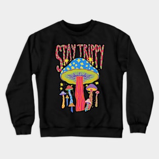 STAY TRIPPY Crewneck Sweatshirt